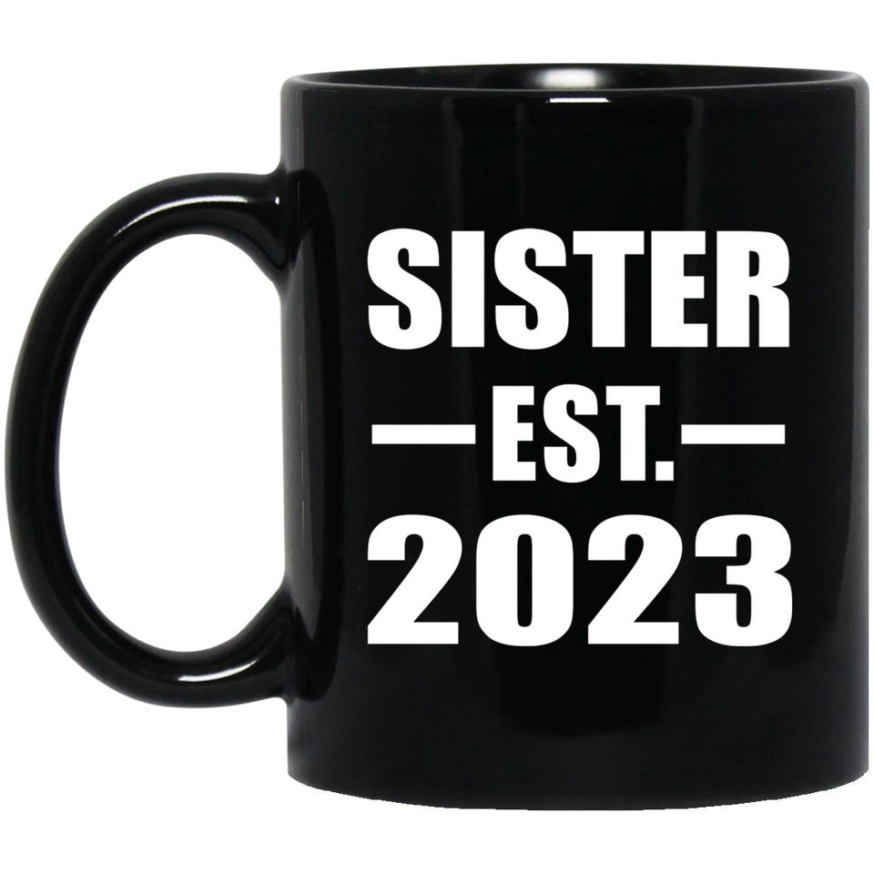 Sister Established EST. 2023 - 11oz Coffee Mug Black