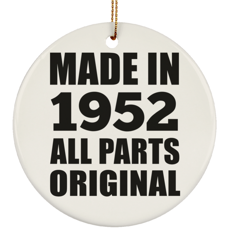 72nd Birthday Made in 1952 All Parts Original - Circle Ornament