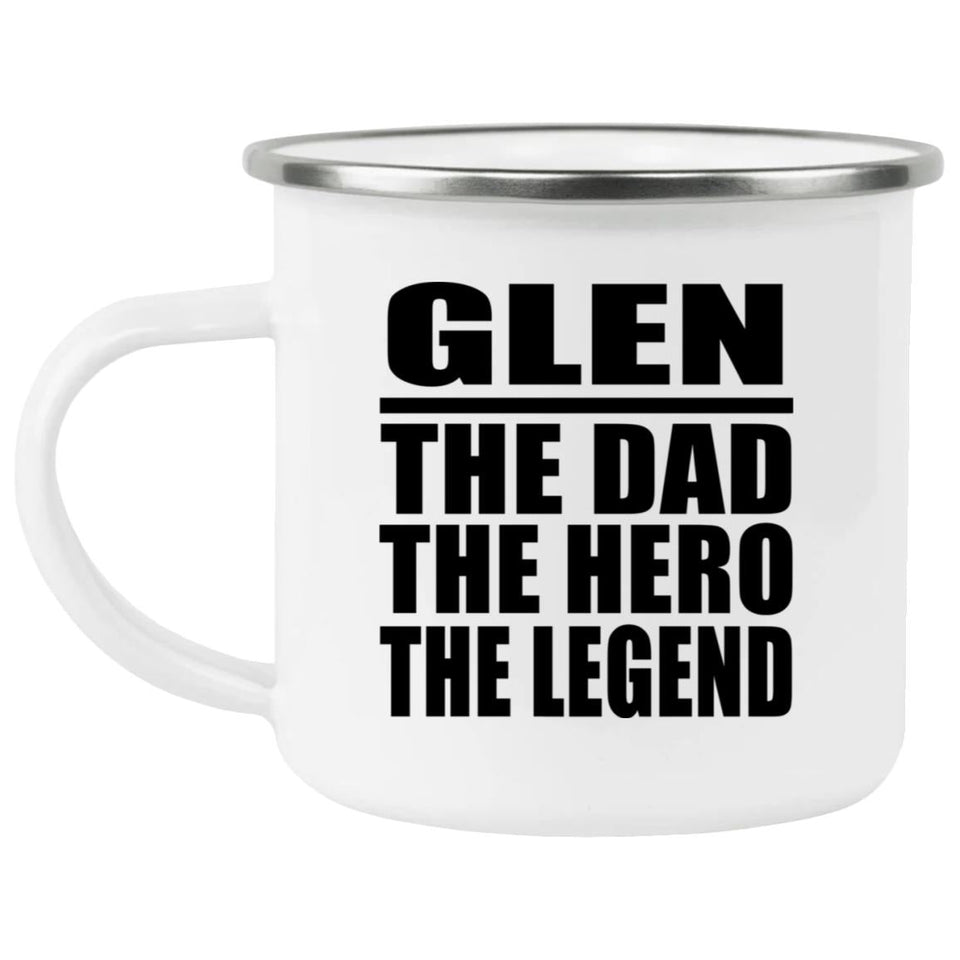Glen The Dad The Hero The Legend - 12oz Camping Mug