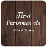 First Christmas As Sister & Brother - Drink Coaster D
