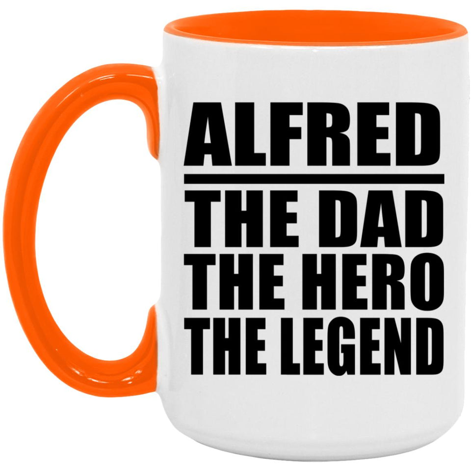 Alfred The Dad The Hero The Legend - 15oz Accent Mug Orange