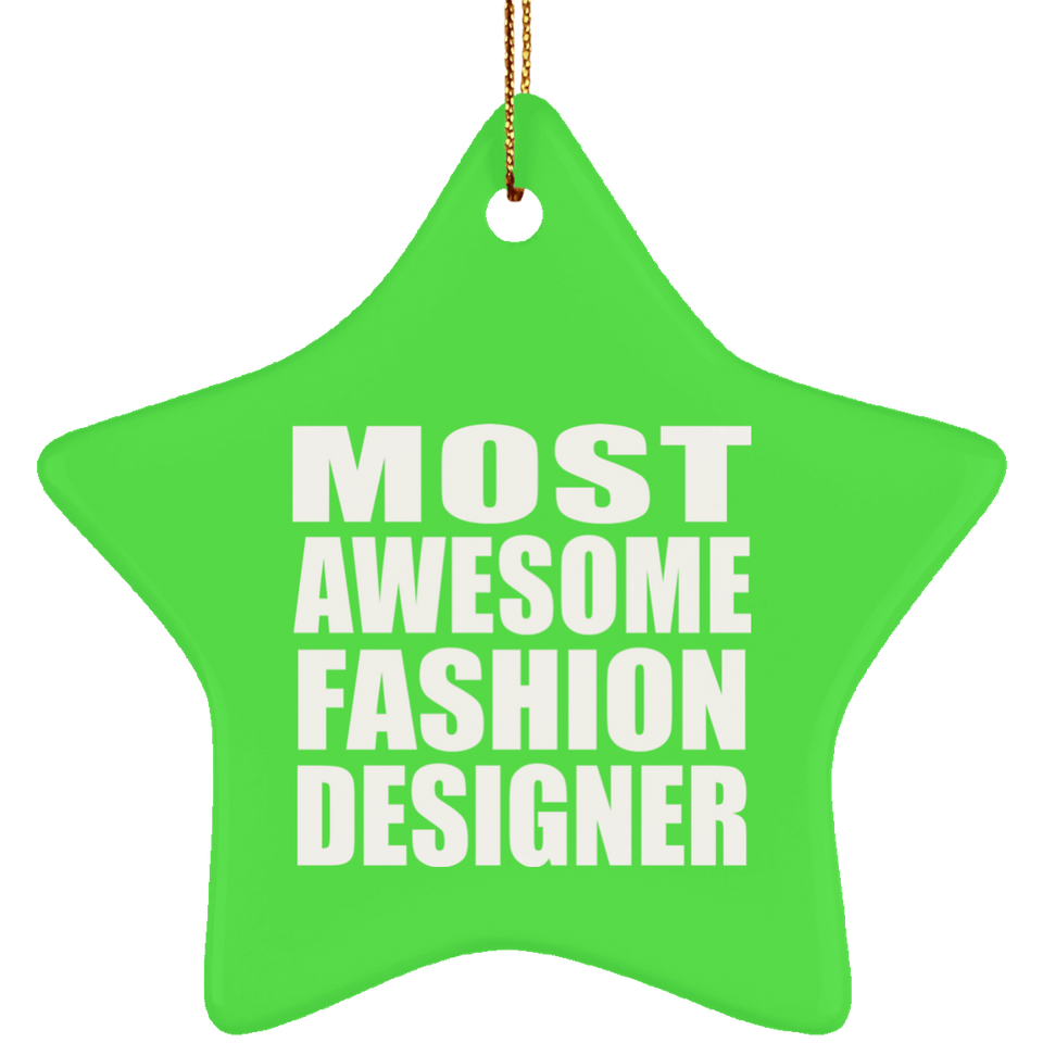 Most Awesome Fashion Designer - Star Ornament