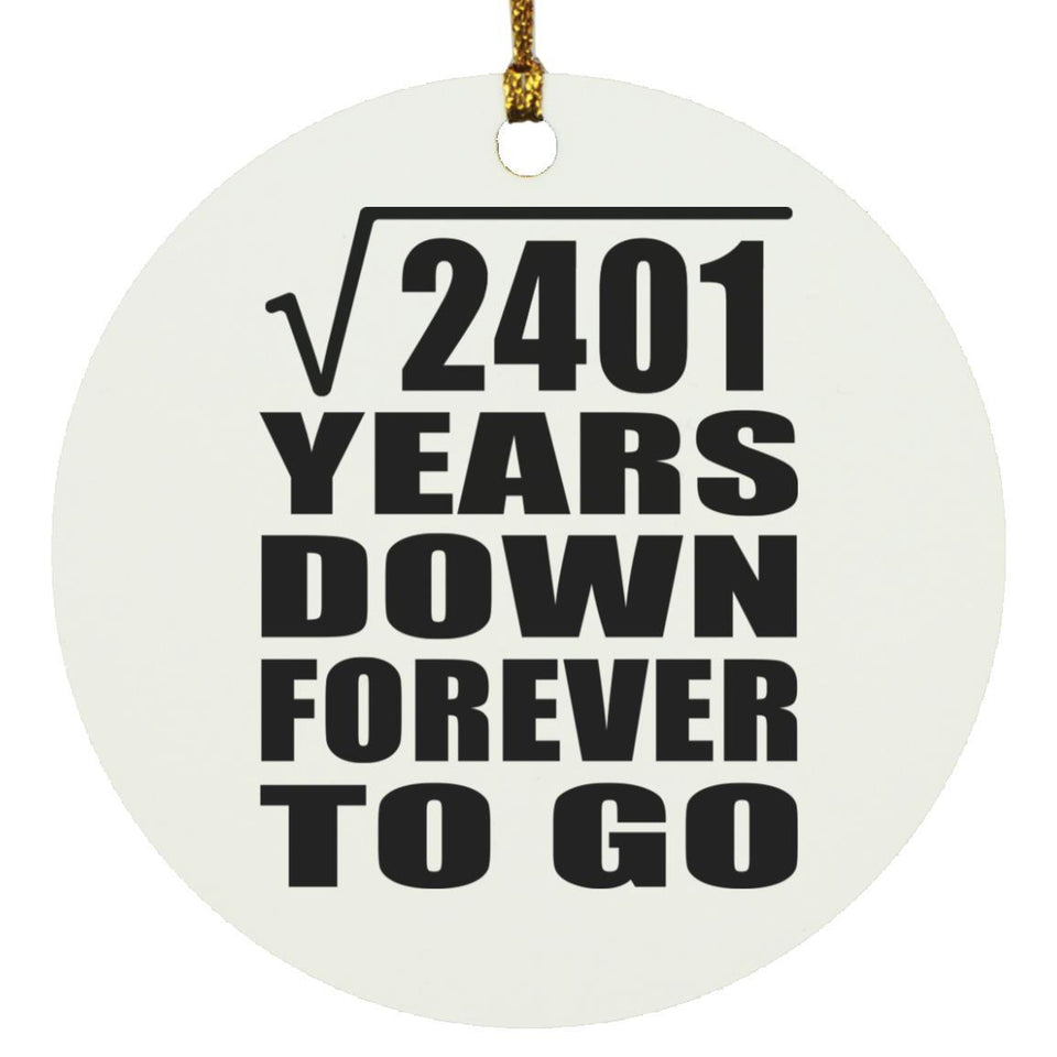 49th Anniversary Square Root of 2401 Years Down Forever To Go - Circle Ornament