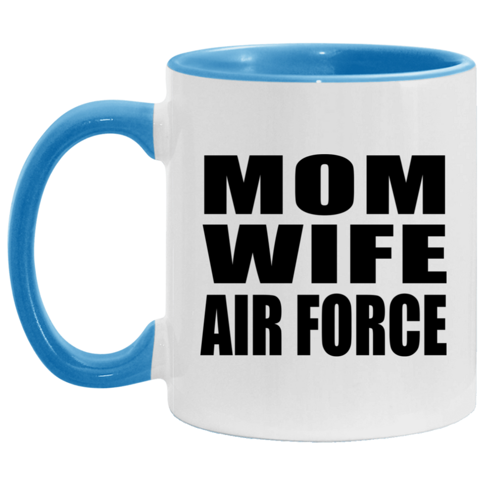 Mom Wife Air Force - 11oz Accent Mug Blue