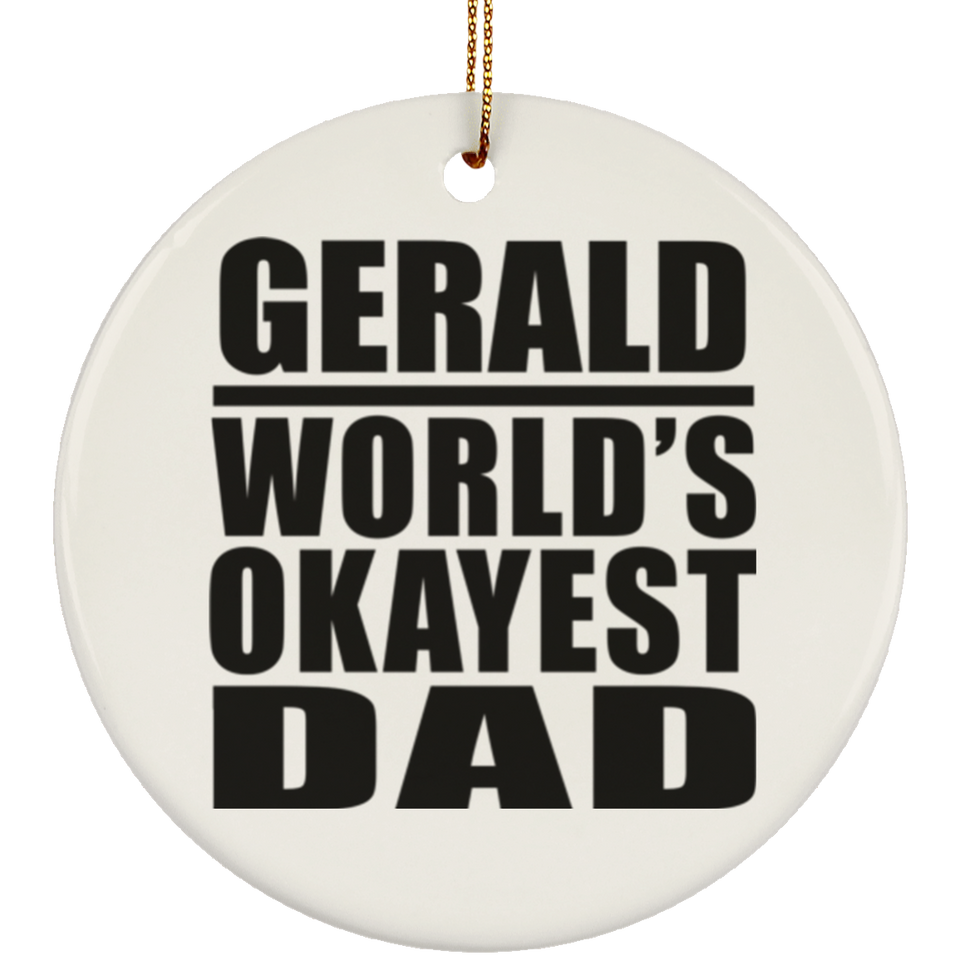 Gerald World's Okayest Dad - Circle Ornament
