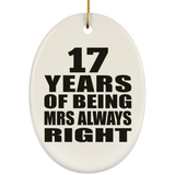 17th Anniversary 17 Years of Being Mrs Always Right - Oval Ornament