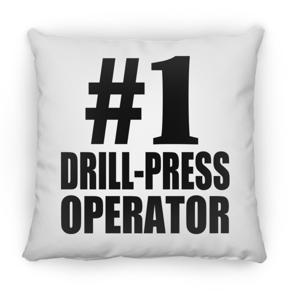 Number One #1 Drill-Press Operator - Throw Pillow
