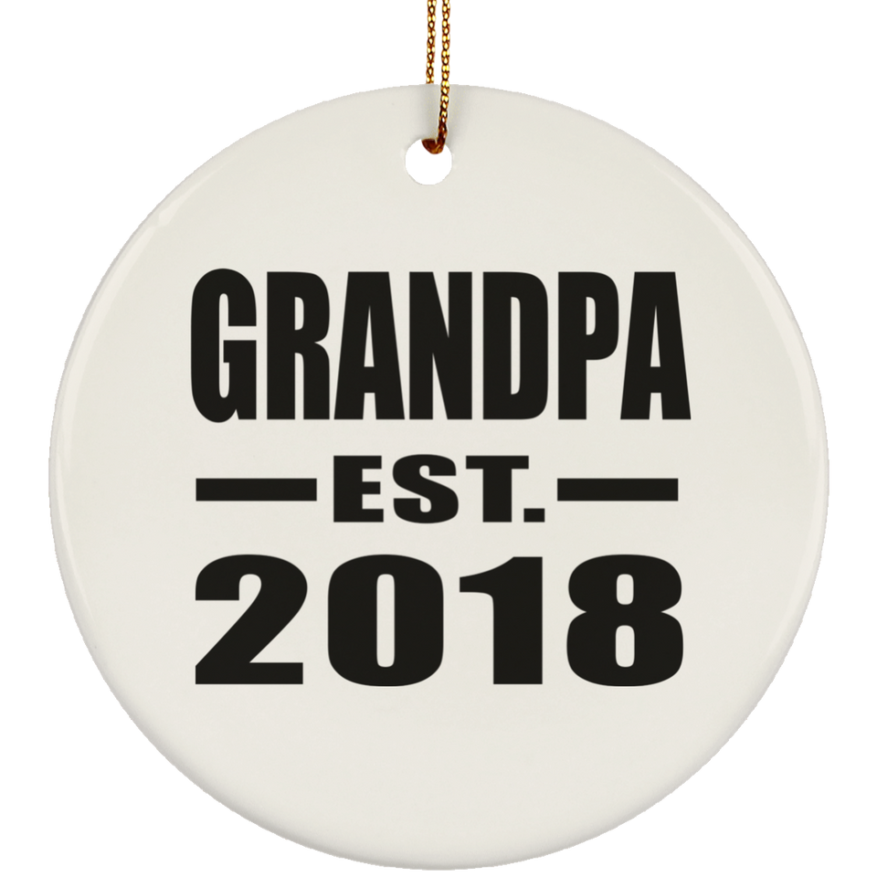 Grandpa Established EST. 2018 - Circle Ornament