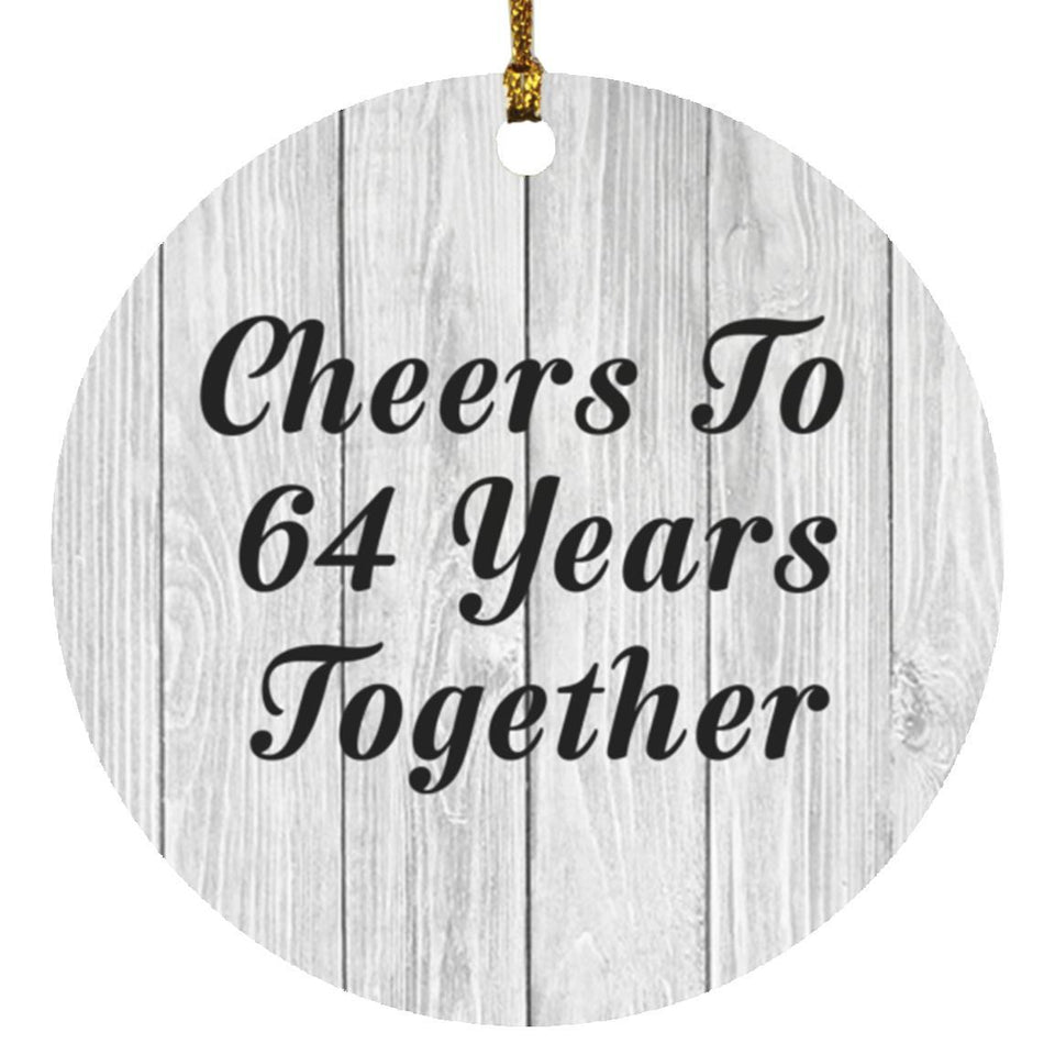 64th Anniversary Cheers To 64 Years Together - Circle Ornament F