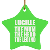 Lucille The Mum The Hero The Legend - Star Ornament