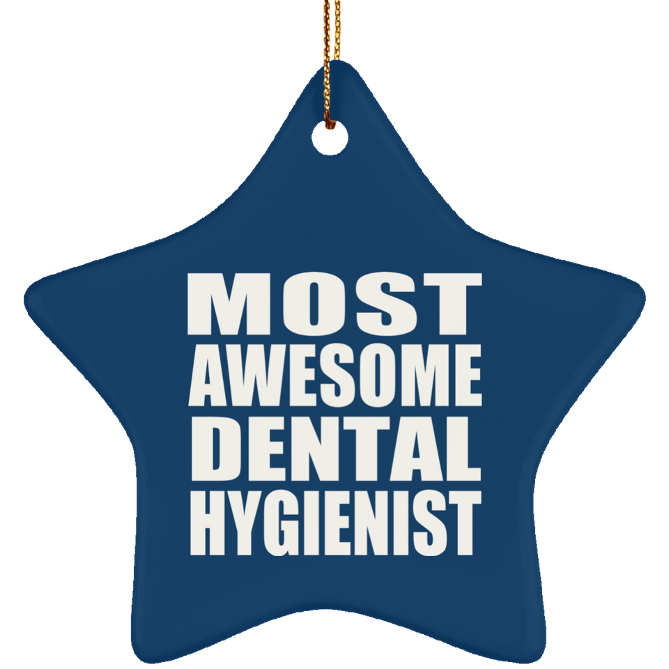 Most Awesome Dental Hygienist - Star Ornament