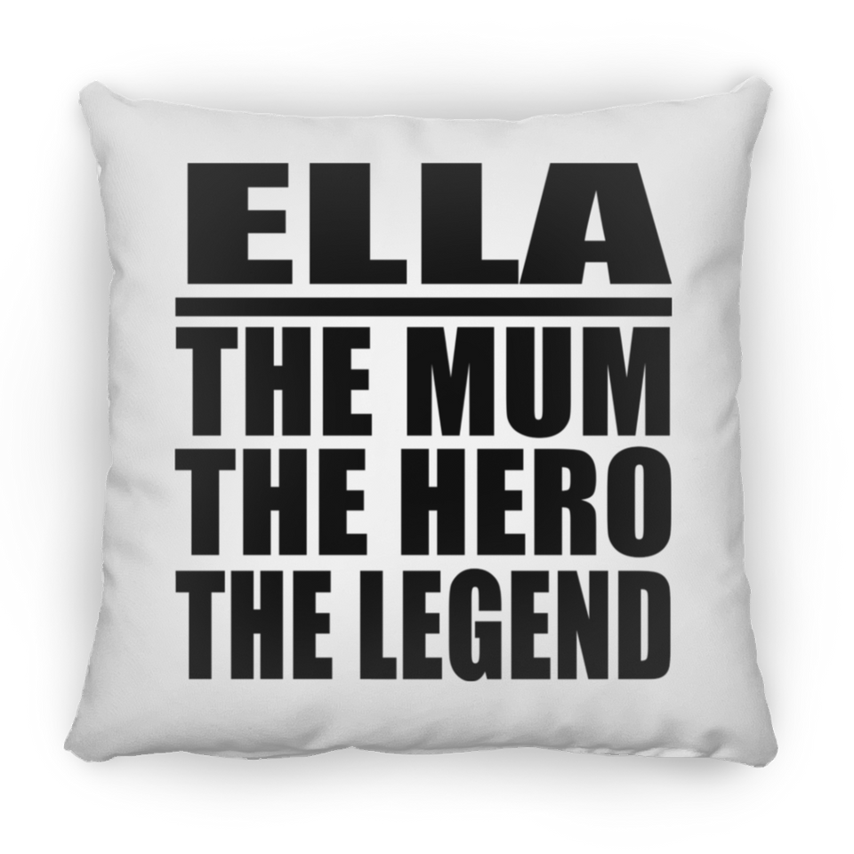 Ella The Mum The Hero The Legend - Throw Pillow