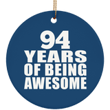94th Birthday 94 Years Of Being Awesome - Circle Ornament