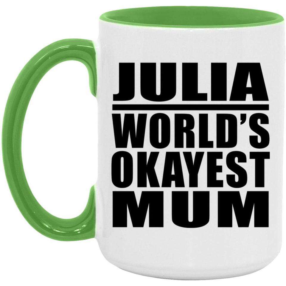 Julia World's Okayest Mum - 15oz Accent Mug Green