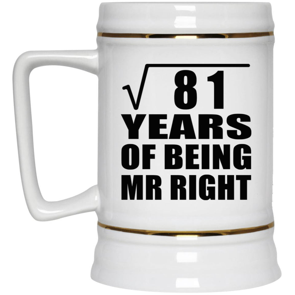 9th Anniversary Square Root of 81 Years of Being Mr Right - Beer Stein