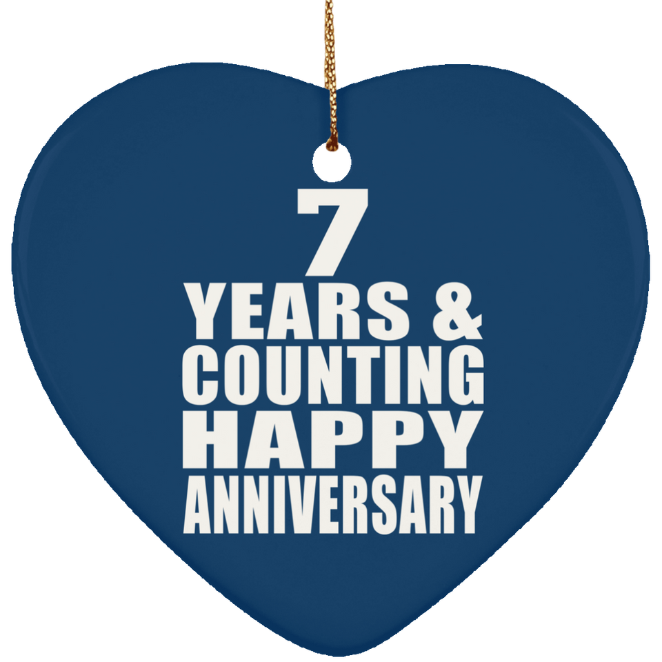 Happy 7th Anniversary 7 Years & Counting - Heart Ornament