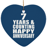Happy 7th Anniversary 7 Years & Counting - Heart Ornament