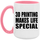 3D Printing Makes Life Special - 15oz Accent Mug Pink