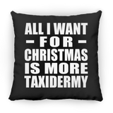 All I Want For Christmas Is More Taxidermy - Throw Pillow Black