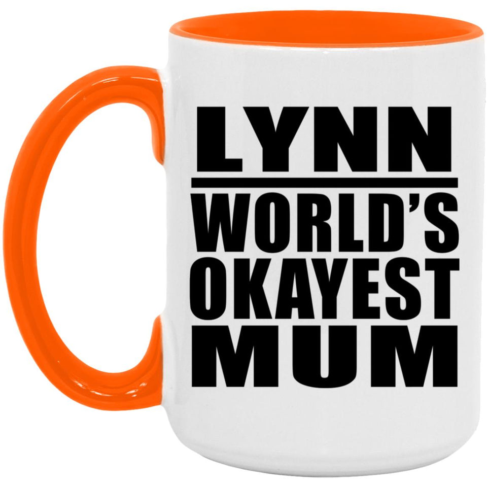 Lynn World's Okayest Mum - 15oz Accent Mug Orange