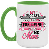 My Biggest Reason For Living Calls Me Mom - 15oz Accent Mug Green