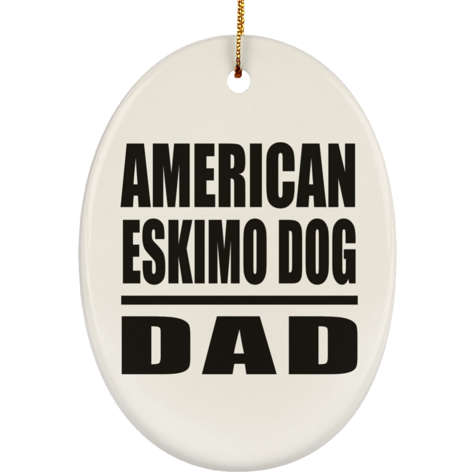 American Eskimo Dog Dad - Oval Ornament