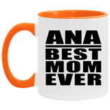 Ana Best Mom Ever - 11oz Accent Mug Orange
