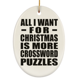 All I Want For Christmas Is More Crossword Puzzles - Oval Ornament