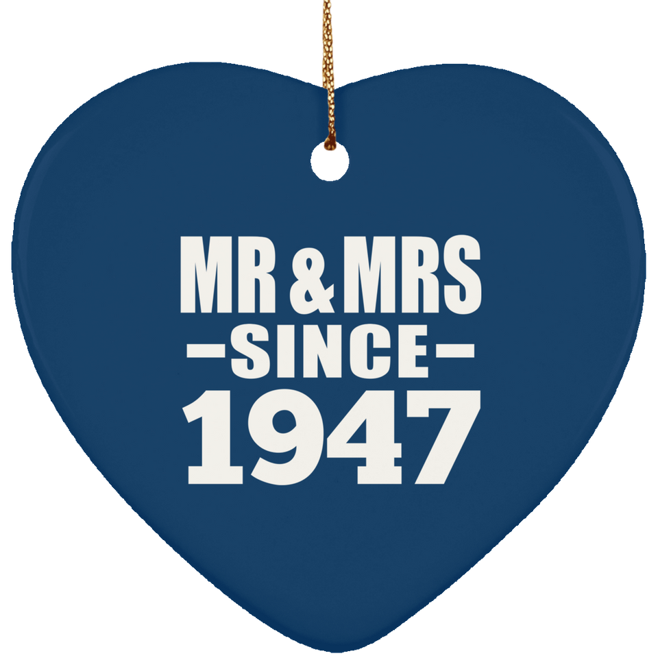 77th Anniversary Mr & Mrs Since 1947 - Heart Ornament