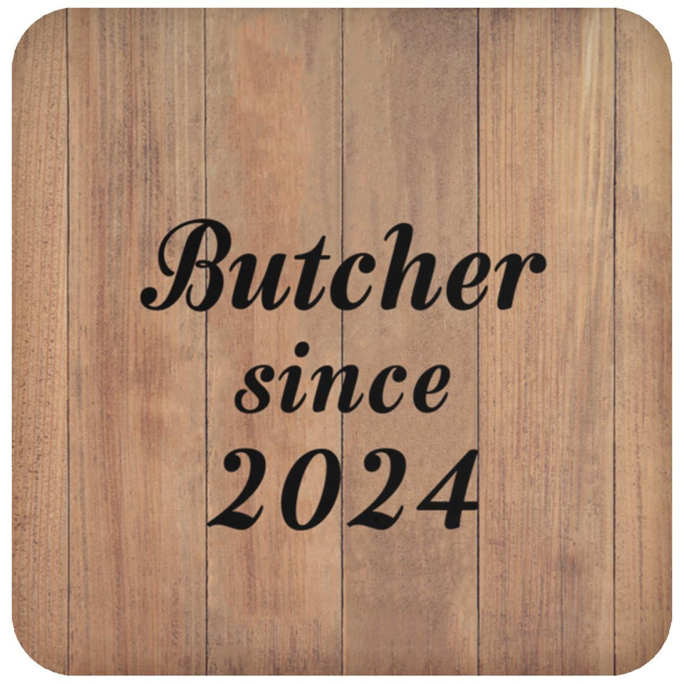 Butcher Since 2024 - Drink Coaster C