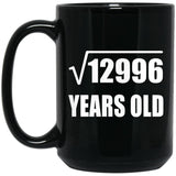114th Birthday Square Root of 12996 Years Old - 15oz Coffee Mug Black