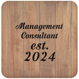 Management Consultant Established Est. 2024 - Drink Coaster C