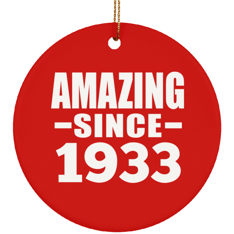 91st Birthday Amazing Since 1933 - Circle Ornament