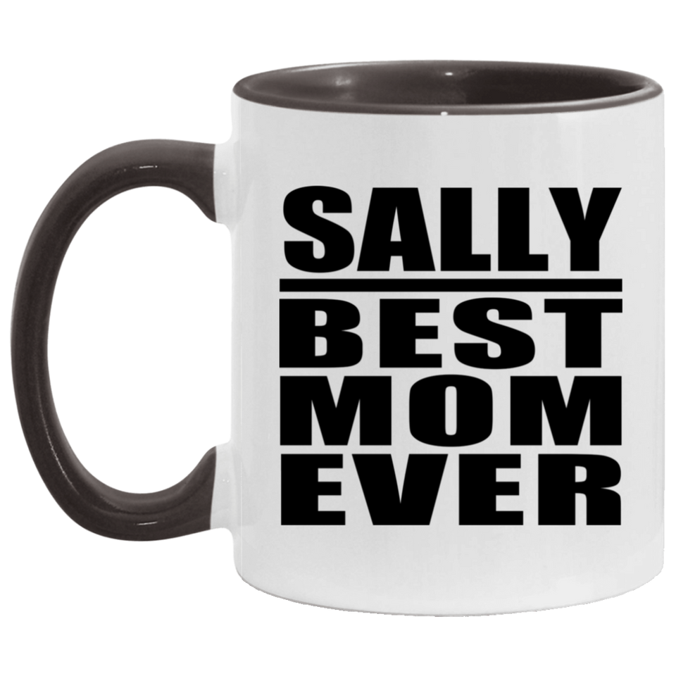 Sally Best Mom Ever - 11oz Accent Mug Black