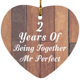 2nd Anniversary 2 Years Of Being Mr Perfect - Heart Ornament E