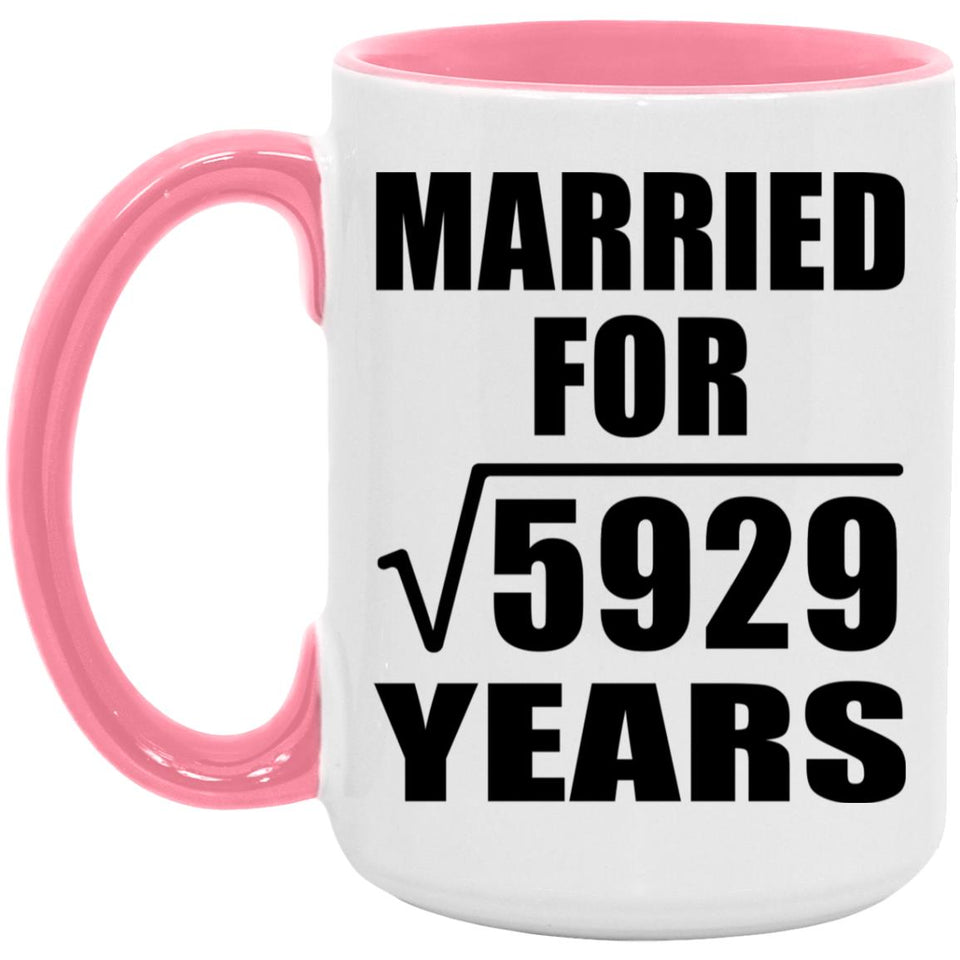 77th Anniversary Married For Square Root of 5929 Years - 15oz Accent Mug Pink