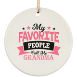 My Favorite People Call Me Grandma - Circle Ornament