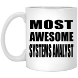 Most Awesome Systems Analyst - 11 Oz Coffee Mug