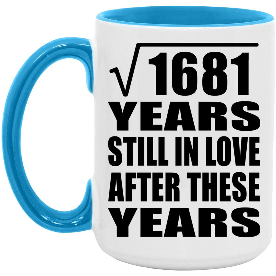 41st Anniversary Square Root of 1681 Years Still In Love - 15oz Accent Mug Blue