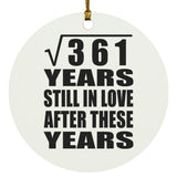 19th Anniversary Square Root of 361 Years Still In Love - Circle Ornament