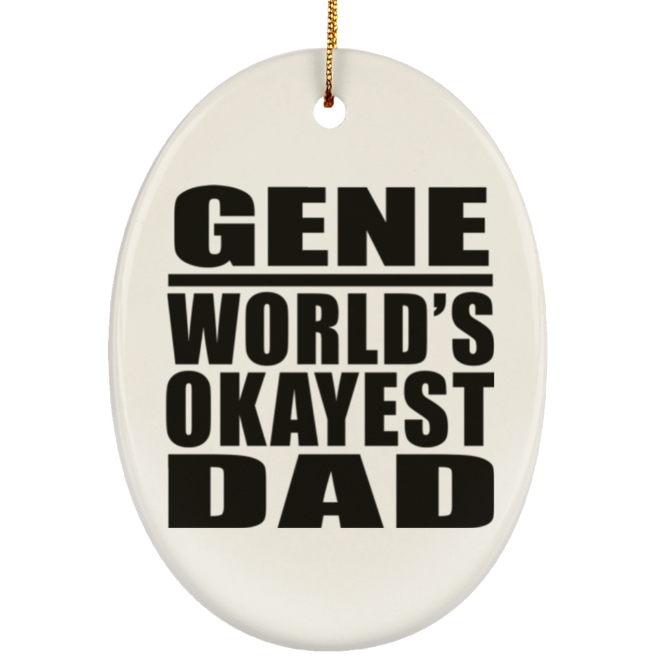 Gene World's Okayest Dad - Oval Ornament