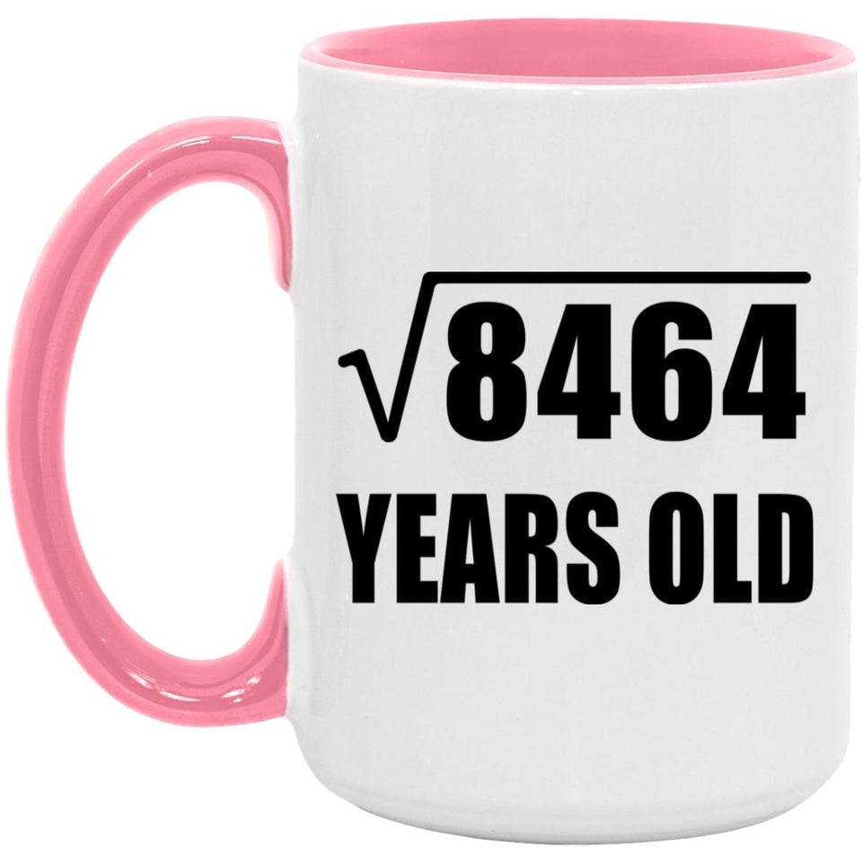 92nd Birthday Square Root of 8464 Years Old - 15oz Accent Mug Pink