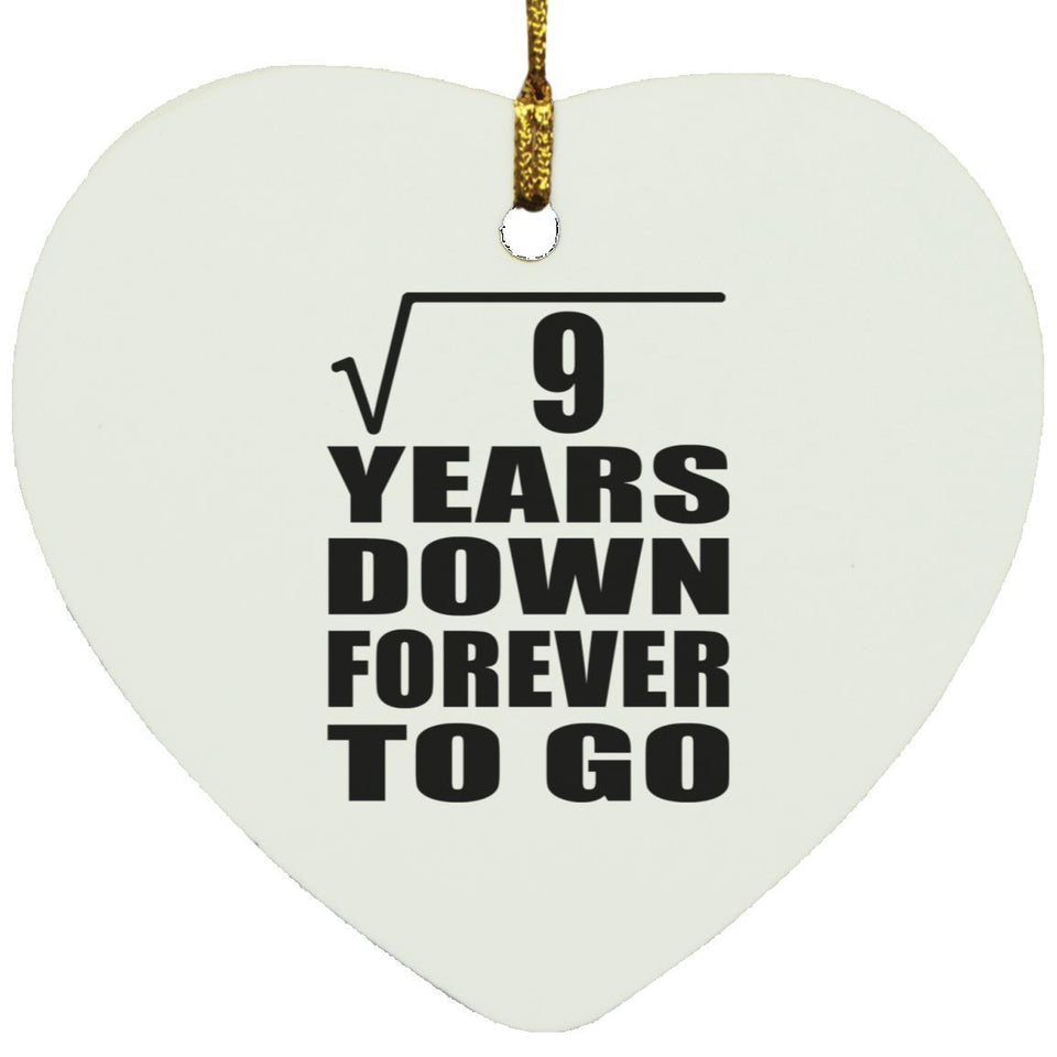 3rd Anniversary Square Root of 9 Years Down Forever To Go - Heart Ornament