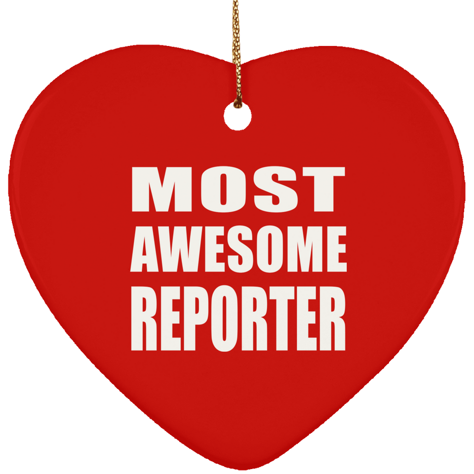 Most Awesome Reporter - Heart Ornament