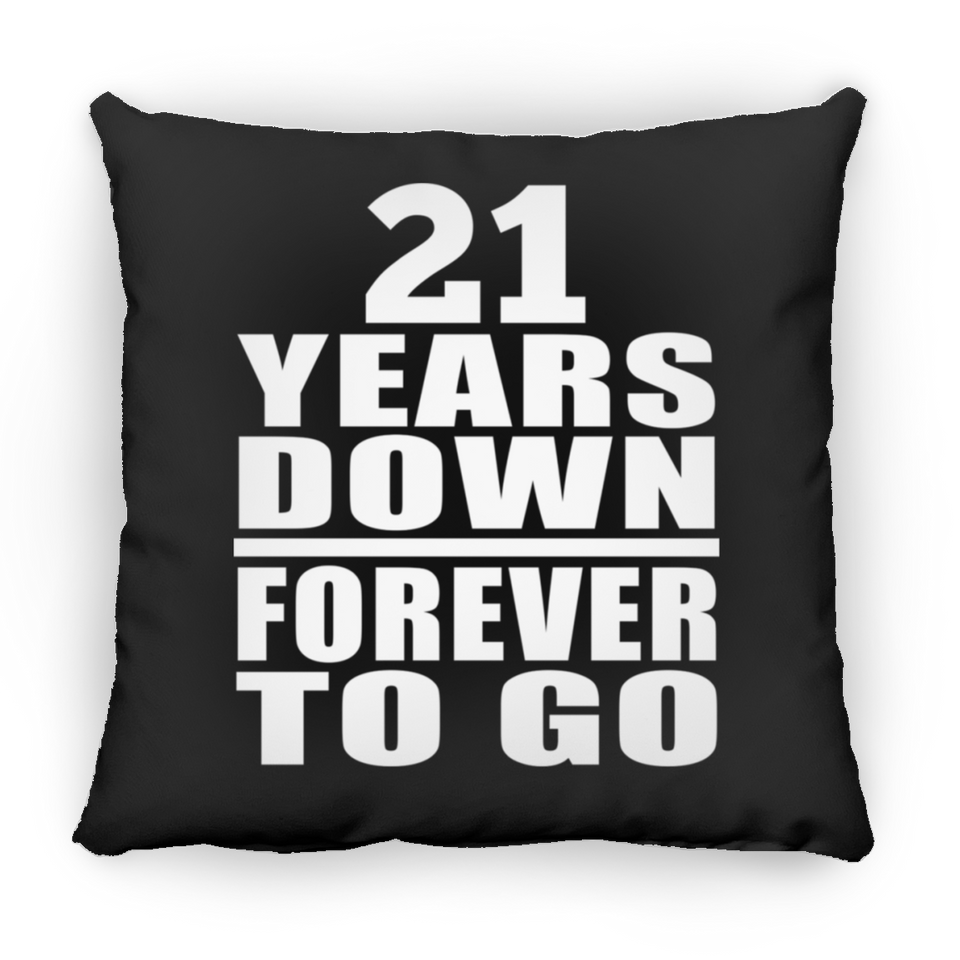 21st Anniversary 21 Years Down Forever to Go - Throw Pillow Black