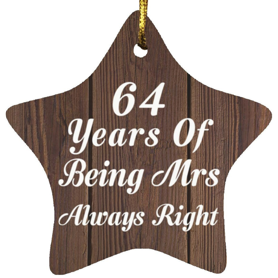 64th Anniversary 64 Years Of Being Mrs Always Right - Star Ornament D