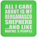 All I Care About Is My Bergamasco Shepherd - Drink Coaster