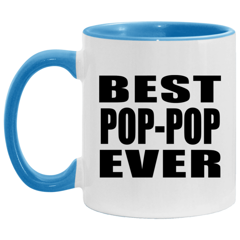 Best Pop-Pop Ever - 11oz Accent Mug Blue
