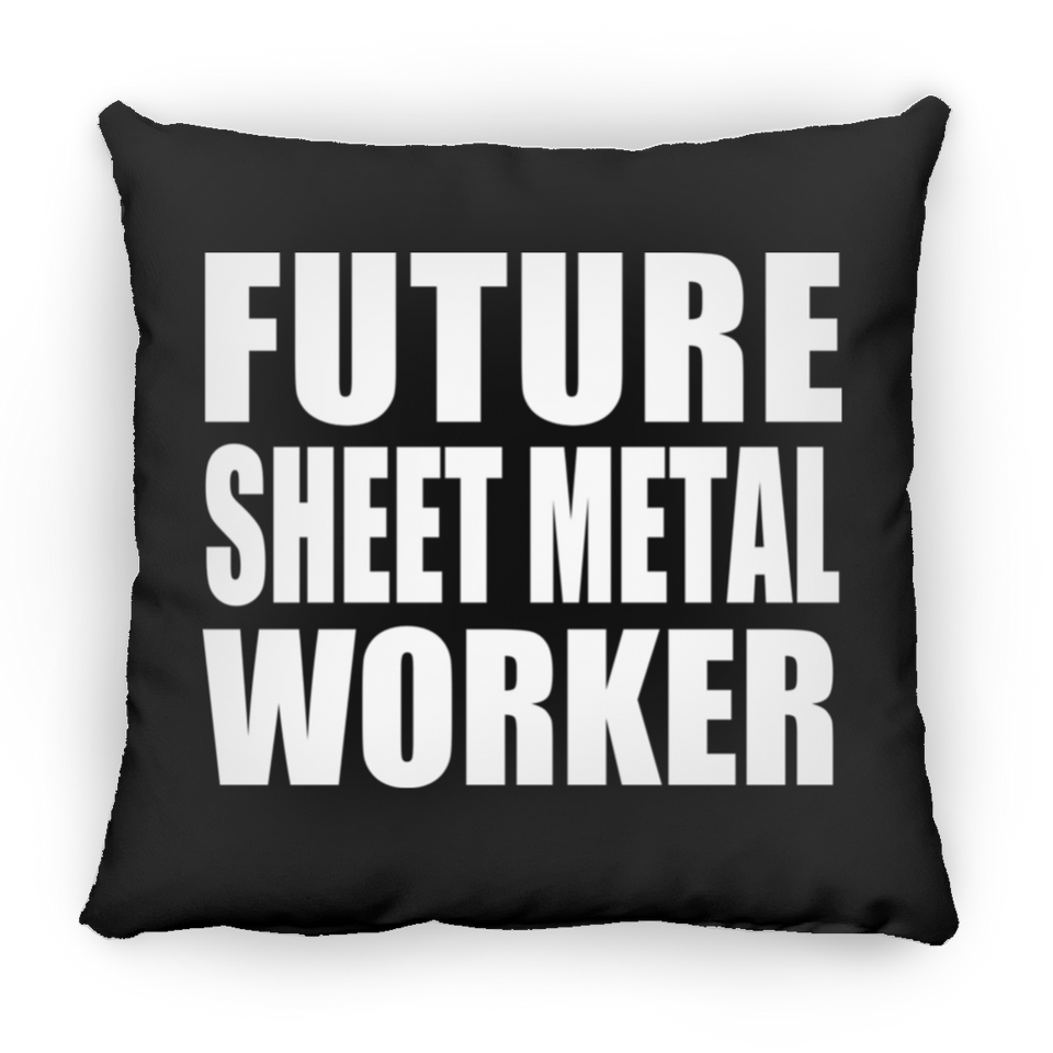 Future Sheet Metal Worker - Throw Pillow Black