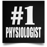 Number One #1 Physiologist - Poster Square